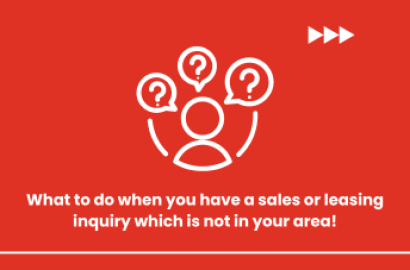 What to do when you have a sales or leasing inquiry which is not in your area!